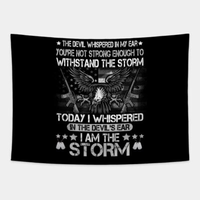 Us Military Im The Storm T Shirt Military Veteran Shirt Fo Tapestry Official Military Merch