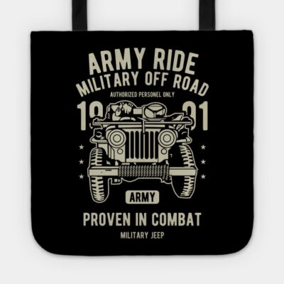 Military Ride Jeep Miliarty Rides Ww2 Us Military Military Tote Official Military Merch