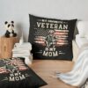 Veterans Day Military My Favorite Veteran Is My Mom Familial Throw Pillow Official Military Merch