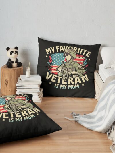 Veterans Day Military My Favorite Veteran Is My Mom Familial Throw Pillow Official Military Merch