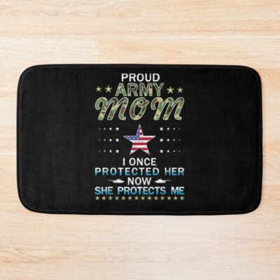 Proud Military Mom I Once Protected Her Camouflage Graphics Military Bath Mat Official Military Merch