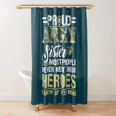 Military  Veteran Proud Us Military Sister Shirt Military Pride Shower Curtain Official Military Merch