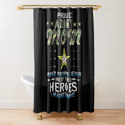 Proud Military Mom I Raised My Heroes Camouflage Graphics Military Shower Curtain Official Military Merch