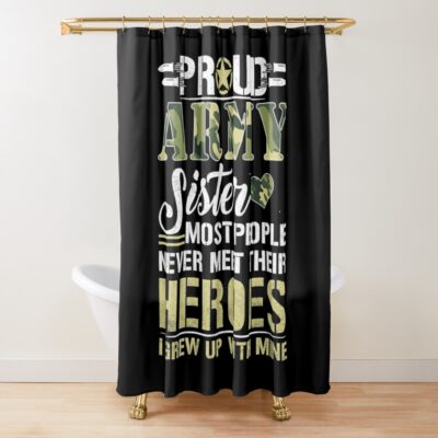 Proud Military Sister Gift - Military Sis Veterans Day Shower Curtain Official Military Merch